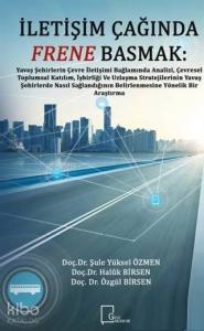 İletişim Çağında Frene Basmak