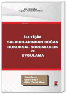 İletişim Saldırılarından Doğan Hukuksal Sorumluluk ve Uygulama