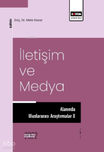 İletişim Ve Medya ;Alanında Uluslararası Araştırmalar X