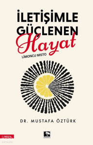İletişimle Güçlenen Hayat;Limoncu Mısto