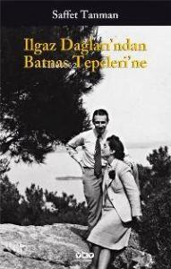 Ilgaz Dağları´ndan Batnas Tepelerine