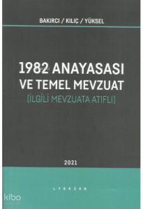 İlgili Mevzuata Atıflı 1982 Anayasası ve Temel Mevzuat