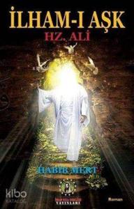 İlham-ı Aşk Hz.Ali