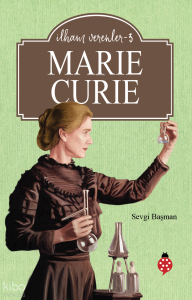 İlham Verenler - 3: Marie Curie