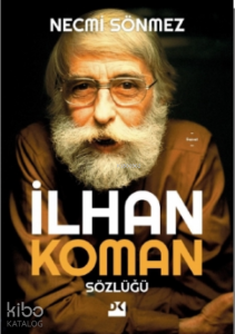 İlhan Koman Sözlüğü