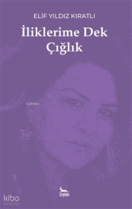 İliklerime Dek Çığlık