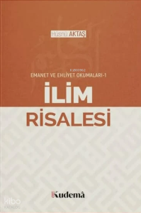 İlim Risalesi;Emanet ve Ehliyet Okumaları 2
