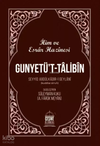 İlim ve Esrar Hazinesi - Gunyetüt Talibin
