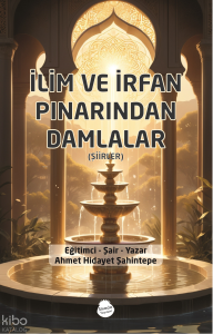 İlim ve İrfan Pınarından Damlalar