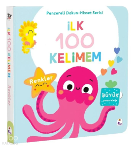İlk 100 Kelimem – Renkler (Ciltli);Pencereli Dokun-Hisset Serisi