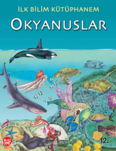 İlk Bilim Kütüphanem - Okyanuslar