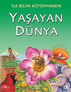İlk Bilim Kütüphanem - Yaşayan Dünya