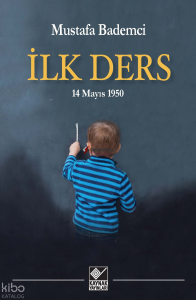 İlk Ders ;14 Mayıs 1950