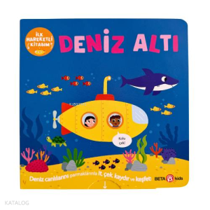 İlk Hareketli Kitabım - Deniz Altı