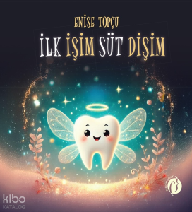 İlk İşim Süt Dişim