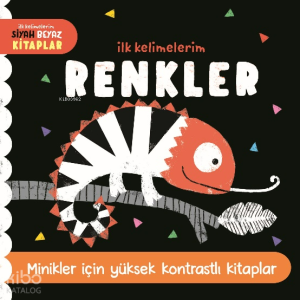 İlk Kelimelerim Siyah Beyaz Kitaplar Renkler;Minikler İçin Yüksek Kontrastlı Kitaplar