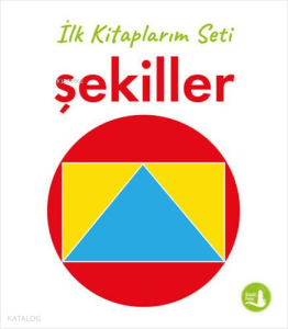 İlk Kitaplarım - Şekiller (Ciltli)