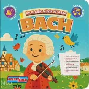 İlk Klasik Müzik Kitabım - Bach - Sesli Kitap
