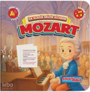 İlk Klasik Müzik Kitabım - Mozart - Sesli Kitap