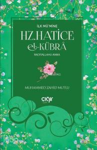 İlk Mü'mine Hz. Hatice El- Kübrâ