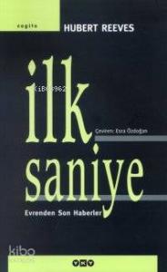 İlk Saniye; Evrenden Son Haberler