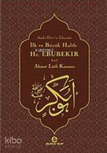 İlk ve Büyük Halife Hz. Ebubekir (r.a.); Saadet Devri'ni İsteyenler