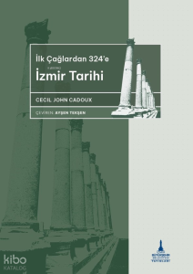 İlkçağlardan 324’e İzmir Tarihi