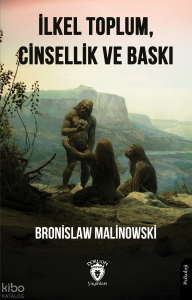 İlkel Toplum, Cinsellik ve Baskı