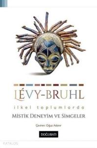 İlkel Toplumlarda Mistik Deneyim ve Simgeler