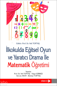 İlkokulda Eğitsel Oyun ve Yaratıcı Drama ile Matematik Öğretimi