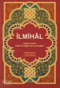 İlmihal Amellerimiz - Hükümleri; Pratik Dini Bilgiler Soru ve Cevapları