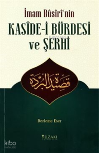 İmam Busiri'nin Kaside-i Bürdesi ve Şerhi (Derleme Eser);Her Sayfası Resimli Spotlu