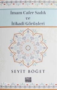 İmam Cafer Sadık ve İtikadi Görüşleri