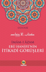 İmam-ı Azam Ebu Hanife'nin İtikadi Görüşleri