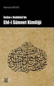 İmam-ı Rabbani'de Ehli Sünnet Kimliği