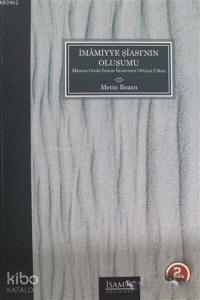 İmamiyye Şiası'nın Oluşumu; Masum Oniki İmam İnancının Ortaya Çıkışı