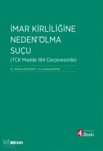 İmar Kirliliğine Neden Olma Suçu;TCK Madde 184 Çerçevesinde