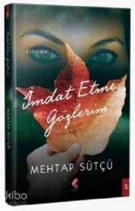 İmdat Etme Gözlerim