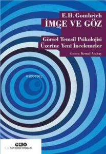 İmge ve Göz; Görsel Temsil Psikolojisi Üzerine Yeni İncelemeler