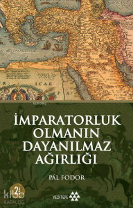 İmparatorluk Olmanın Dayanılmaz Ağırlığı
