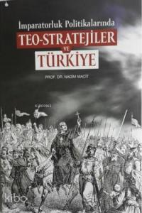 İmparatorluk Politikalarında Teo-Stratejiler ve Türkiye