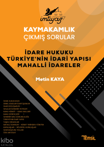 İmtiyaz Kaymakamlık Çıkmış Sorular - İdare Hukuku Türkiye'nin İdare Yapısı Mahalli İdareler