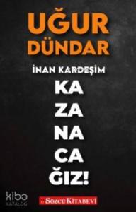 İnan Kardeşim Kazanacağız!