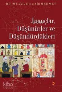 İnançlar, Düşünürler ve Düşündürdükleri