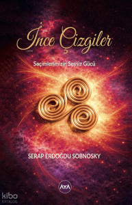 İnce Çizgiler;Seçimlerimizin Sessiz Gücü