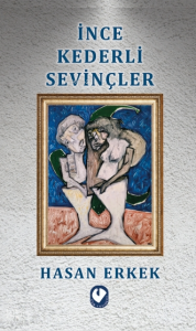 İnce Kederli Sevinçler