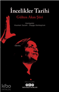 İncelikler Tarihi – Gülten Akın Şiiri