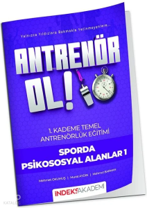 İndeks Akademi Antrenör Ol Temel Antrenörlük Eğitimi 1. Kademe ;Sporda Psikososyal Alanlar-1