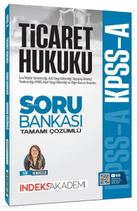 İndeks Akademi KPSS A Grubu Ticaret Hukuku Soru Bankası Çözümlü