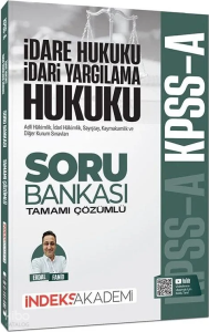 İndeks Akademi Yayıncılık KPSS A Grubu İdare ve İdari Yargılama Hukuku Soru Bankası Çözümlü